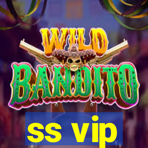 ss vip